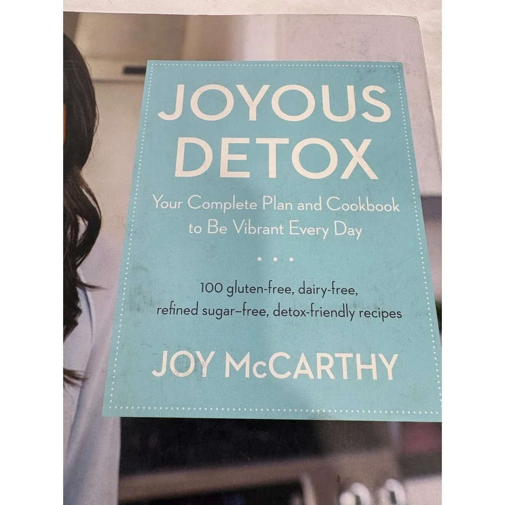 Joyous Detox Cookbook Joy McCarthy 100 Gluten-Free Dairy-Free Recipes Paperback
